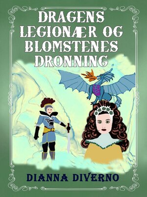 cover image of Dragens Legionær Og Blomstenes Dronning